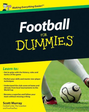 Football For Dummies UK Edition - Scott Murray [KSIĄŻKA]