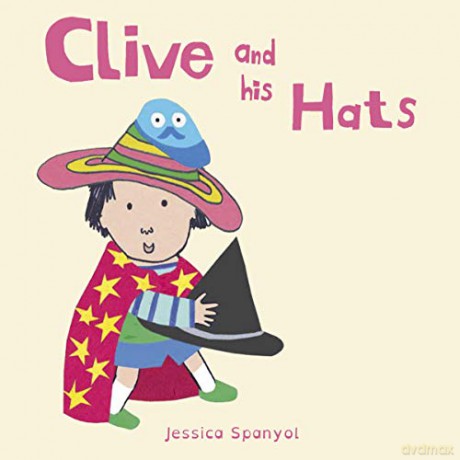 Clive And His Hats (All About Clive) - Jessica Spanyol [KSIĄŻKA]