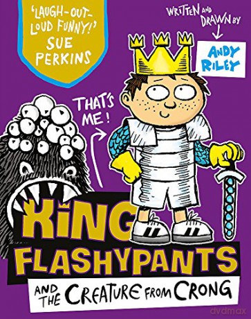 King Flashypants And The Creature From Crong: Book 2 - Andy Riley [KSIĄŻKA]
