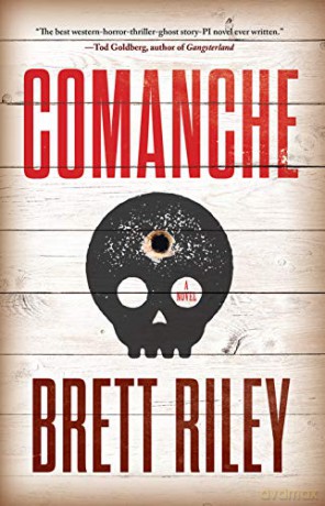 Comanche: A Novel - Brett Riley [KSIĄŻKA]