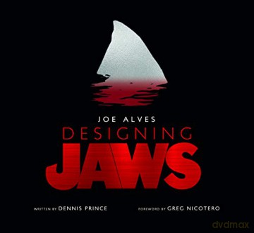Joe Alves: Designing Jaws - Dennis Prince [KSIĄŻKA]