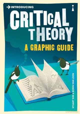 Introducing Critical Theory: A Graphic Guide - Professor Stuart Sim [KSIĄŻKA]