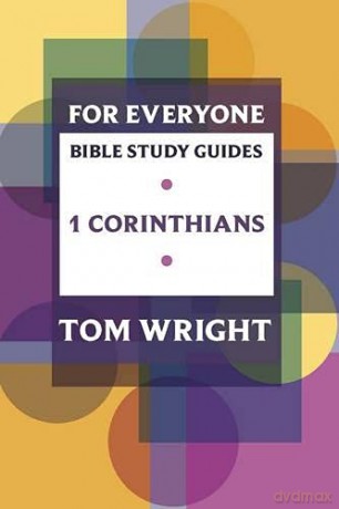 For Everyone Bible Study Guides: 1 Corinthians NT for Everyone: Bible Study Guide - Tom Wright [KSIĄŻKA]