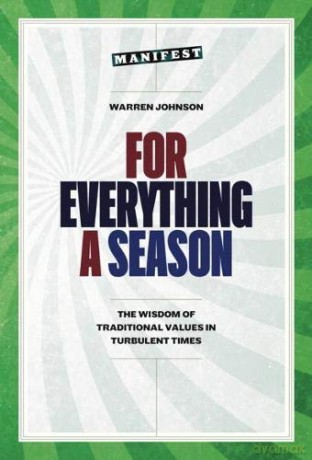 For Everything a Season: The Wisdom of Traditional Values in Turbulent Times - Warren Johnson [KSIĄŻKA]