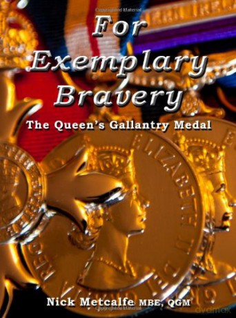 For Exemplary Bravery - The Queen's Gallantry Medal - Nick Metcalfe [KSIĄŻKA]