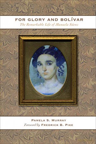 For Glory and Bolivar: The Remarkable Life of Manuela Saenz: The Remarkable Life of Manuela Sáenz - Pamela S. Murray [KSIĄŻKA]