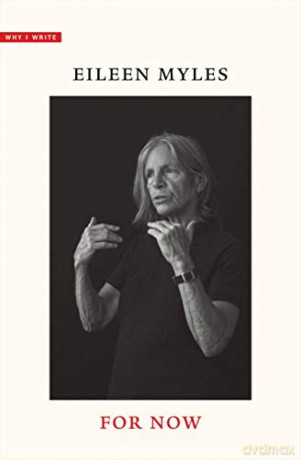 For Now Why I Write - Eileen Myles [KSIĄŻKA]