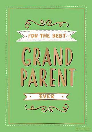 For the Best Grandparent Ever: The Perfect Gift From Your Grandchildren [KSIĄŻKA]