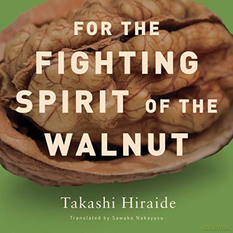 For the Fighting Spirit of the Walnut New Directions Paperbook - Takashi Hiraide [KSIĄŻKA]