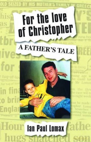 For the Love of Christopher: A Father's Tale - Ian Paul Lomax [KSIĄŻKA]