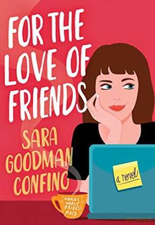 For the Love of Friends: A Novel - Sara Goodman Confino [KSIĄŻKA]