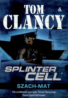Splinter Cell Szach Mat - Tom Clancy [KSIĄŻKA]