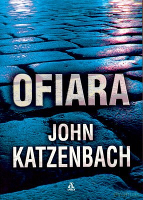 Ofiara - John Katzenbach [KSIĄŻKA]
