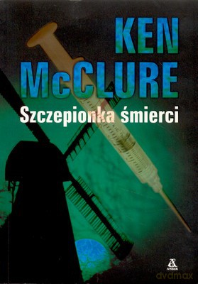 Szczepionka Śmierci - Ken Mcclure [KSIĄŻKA]