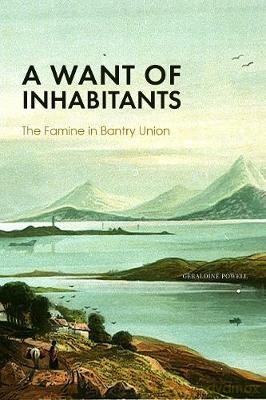 For Want Of Inhabitants The Famine In Ba - Geraldine Powell [KSIĄŻKA]