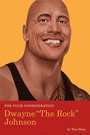 For Your Consideration: Dwayne The Rock Johnson: 1 - Tres Dean [KSIĄŻKA]