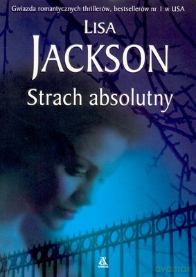 Strach Absolutny - Lisa Jackson [KSIĄŻKA]