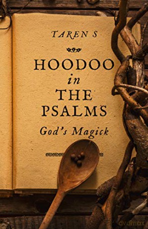 Hoodoo In The Psalms: God's Magick - Taren S [KSIĄŻKA]