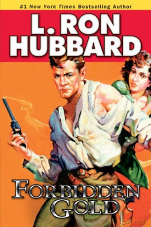 Forbidden Gold: An Adventure in Love and Money and the Desire for More Action Adventure Short Stories Collection - L. Ron Hubbard [KSIĄŻKA]