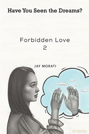 Forbidden Love 2: Have You Seen the Dreams - Jay Morati [KSIĄŻKA]