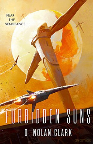 Forbidden Suns: Book Three of the Silence Silence 3 - D. Nolan Clark [KSIĄŻKA]