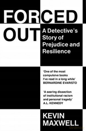 Forced Out: A Detective's Story of Prejudice and Resilience - Kevin Maxwell [KSIĄŻKA]