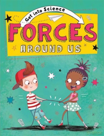 Forces Around Us Get Into Science - Jane Lacey [KSIĄŻKA]