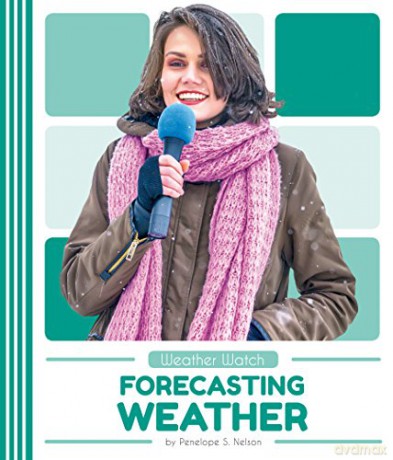 Forecasting Weather Weather Watch - Penelope S. Nelson [KSIĄŻKA]