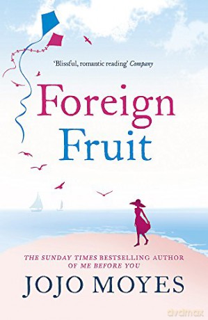 Foreign Fruit: 'Blissful, romantic reading' - Company - Jojo Moyes [KSIĄŻKA]