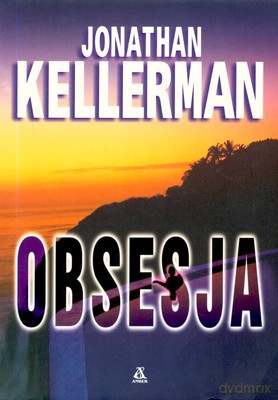 Obsesja - Jonathan Kellerman [KSIĄŻKA]