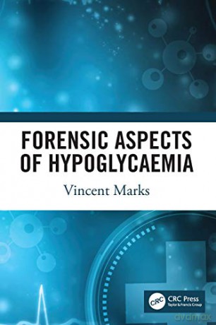 Forensic Aspects of Hypoglycaemia: First Edition - Vincent Marks [KSIĄŻKA]