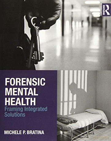 Forensic Mental Health: Framing Integrated Solutions - Michele Bratina [KSIĄŻKA]
