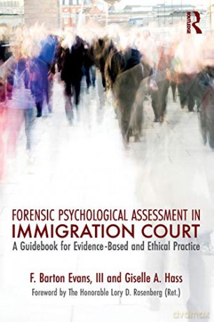 Forensic Psychological Assessment in Immigration Court: A Guidebook for Evidence-Based and Ethical Practice - Barton III Evans [KSIĄŻKA]