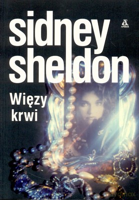 Więzy Krwi - Sidney Sheldon [KSIĄŻKA]
