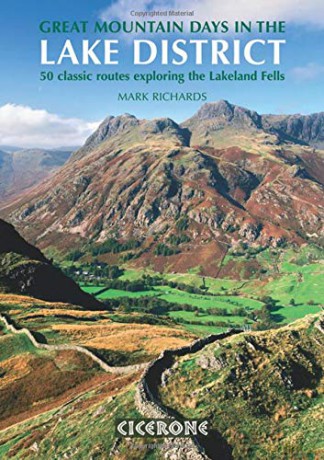 Great Mountain Days In The Lake District: 50 Classic Routes Exploring The Lakeland Fells - Mark Richards [KSIĄŻKA]