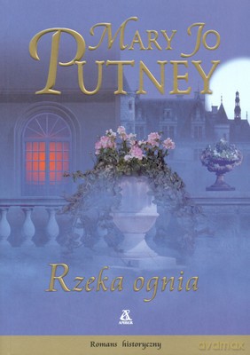Rzeka Ognia - Mary Jo Putney [KSIĄŻKA]