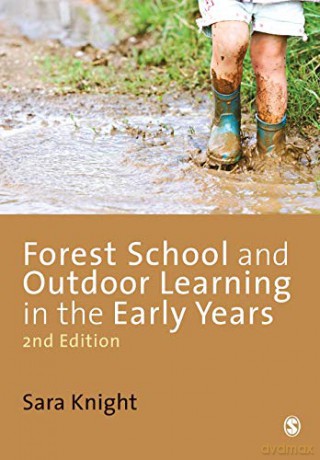 Forest School and Outdoor Learning in the Early Years - Sara Knight [KSIĄŻKA]