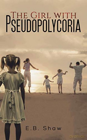The Girl With Pseudopolycoria - E.B. Shaw [KSIĄŻKA]