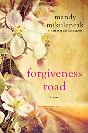 Forgiveness Road: A Powerful Novel of Compelling Historical Fiction - Mandy Mikulencak [KSIĄŻKA]
