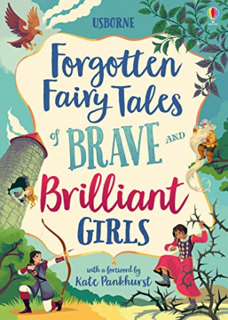 Forgotten Fairy Tales of Brave and Brilliant Girls Illustrated Story Collections [KSIĄŻKA]