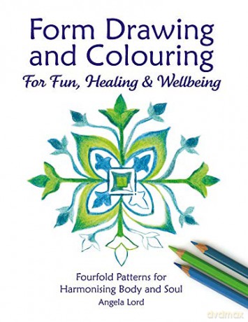 Form Drawing and Colouring for Fun, Healing and Wellbeing Education - Angela Lord [KSIĄŻKA]