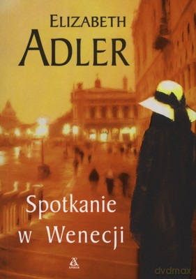 Spotkanie W Wenecji - Elizabeth Adler [KSIĄŻKA]