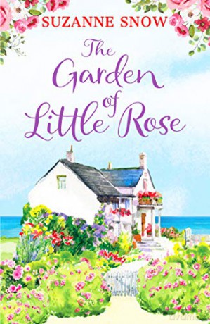 The Garden Of Little Rose: A Gorgeous And Heartwarming Romance: 2 (Welcome To Thorndale) - Suzanne Snow [KSIĄŻKA]