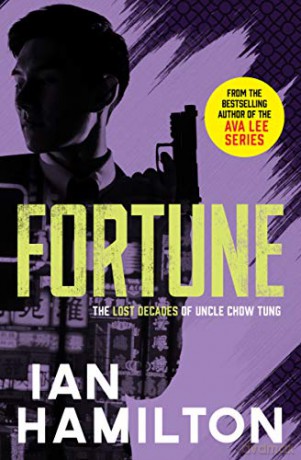 Fortune: The Lost Decades of Uncle Chow Tung: 3 - Ian Hamilton [KSIĄŻKA]