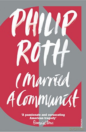 I Married A Communist: Philip Roth - Philip Roth [KSIĄŻKA]