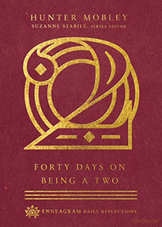 Forty Days on Being a Two Enneagram Daily Reflections - Hunter Mobley [KSIĄŻKA]