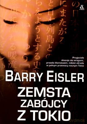 Zemsta Zabójcy W Tokio (twarda) - Barry Eisler [KSIĄŻKA]