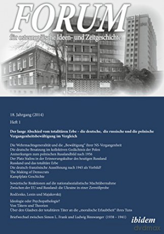 Forum für osteuropäische Ideen- und Zeitgeschichte. Der lange Abschied vom totalitären Erbe Forum Für Osteuropäische Ideen- Und Zeitgeschichte, 18. Jahrgang 2014 - Leonid Luks [KSIĄŻKA]