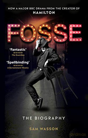 Fosse: The Biography - Sam Wasson [KSIĄŻKA]