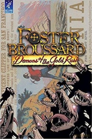 Foster Broussard: Demons of the Gold Rush - Trevor Pryce, David Ziebart Dan Glasl [KSIĄŻKA]
